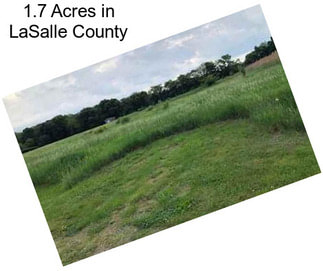 1.7 Acres in LaSalle County