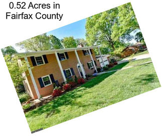 0.52 Acres in Fairfax County