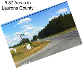 5.87 Acres in Laurens County