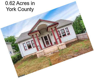 0.62 Acres in York County