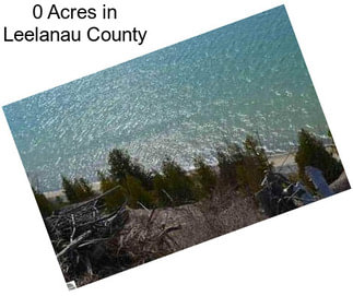 0 Acres in Leelanau County