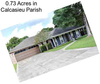 0.73 Acres in Calcasieu Parish