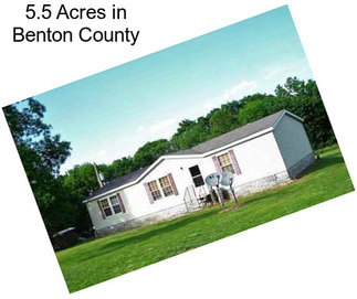 5.5 Acres in Benton County
