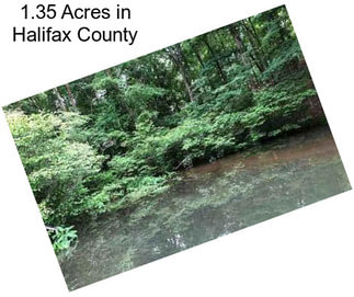 1.35 Acres in Halifax County