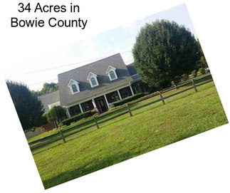 34 Acres in Bowie County