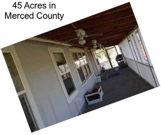 45 Acres in Merced County