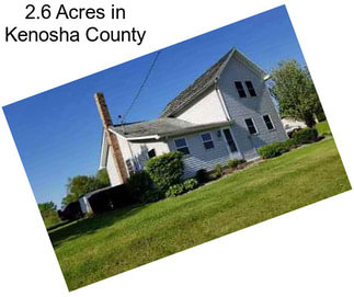 2.6 Acres in Kenosha County