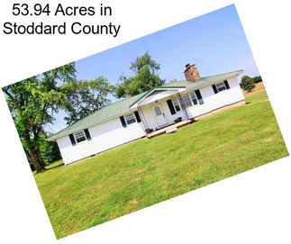 53.94 Acres in Stoddard County