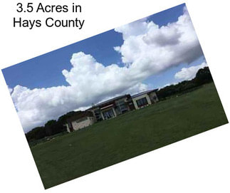 3.5 Acres in Hays County