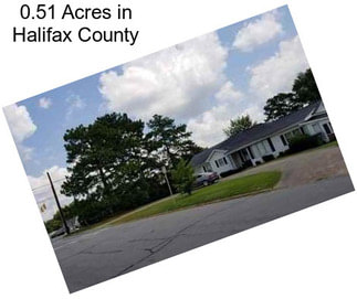 0.51 Acres in Halifax County