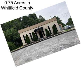 0.75 Acres in Whitfield County