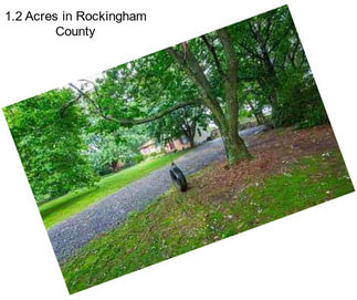 1.2 Acres in Rockingham County