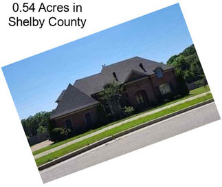 0.54 Acres in Shelby County
