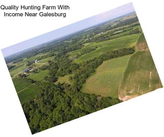 Quality Hunting Farm With Income Near Galesburg