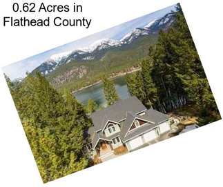 0.62 Acres in Flathead County