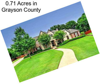 0.71 Acres in Grayson County