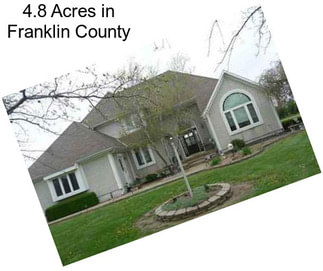 4.8 Acres in Franklin County