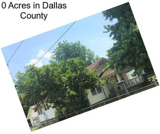 0 Acres in Dallas County