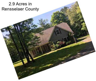 2.9 Acres in Rensselaer County