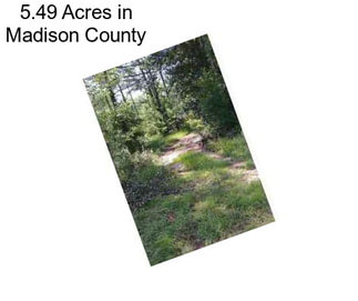 5.49 Acres in Madison County