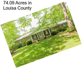 74.09 Acres in Louisa County