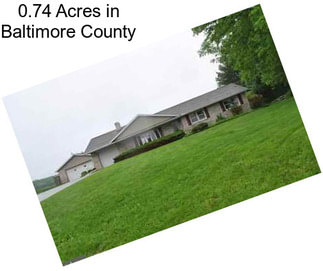 0.74 Acres in Baltimore County