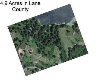 4.9 Acres in Lane County