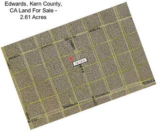 Edwards, Kern County, CA Land For Sale - 2.61 Acres