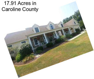 17.91 Acres in Caroline County