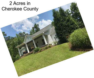 2 Acres in Cherokee County