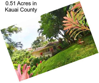 0.51 Acres in Kauai County