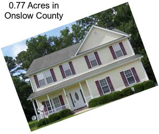 0.77 Acres in Onslow County