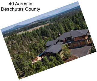 40 Acres in Deschutes County