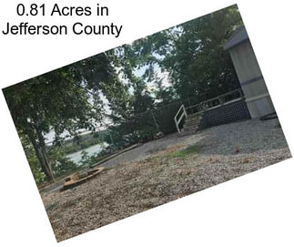 0.81 Acres in Jefferson County