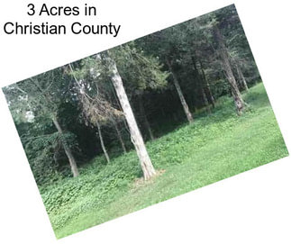 3 Acres in Christian County