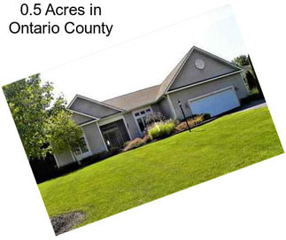 0.5 Acres in Ontario County