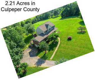 2.21 Acres in Culpeper County