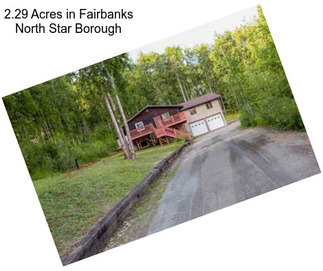 2.29 Acres in Fairbanks North Star Borough