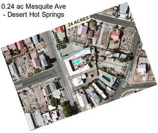 0.24 ac Mesquite Ave - Desert Hot Springs