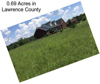 0.69 Acres in Lawrence County