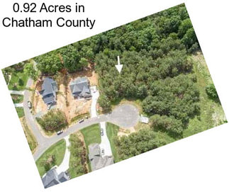 0.92 Acres in Chatham County