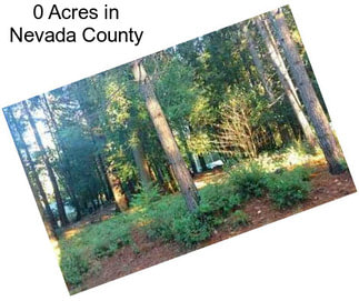 0 Acres in Nevada County