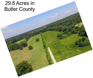 29.8 Acres in Butler County