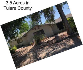 3.5 Acres in Tulare County