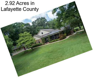 2.92 Acres in Lafayette County
