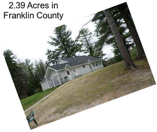 2.39 Acres in Franklin County
