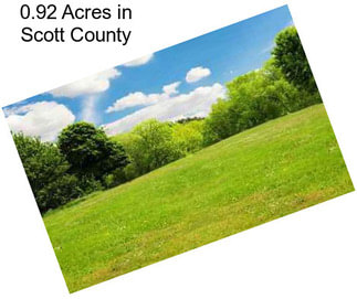 0.92 Acres in Scott County