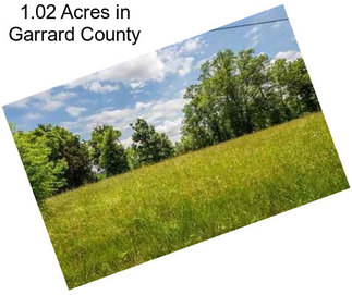 1.02 Acres in Garrard County