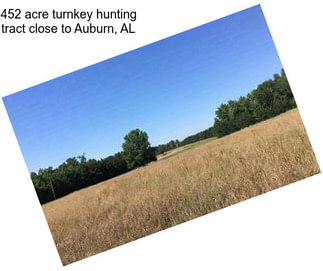 452 acre turnkey hunting tract close to Auburn, AL