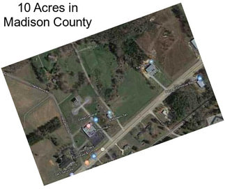 10 Acres in Madison County